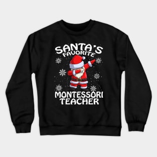 Santas Favorite Montessori Teacher Christmas Crewneck Sweatshirt